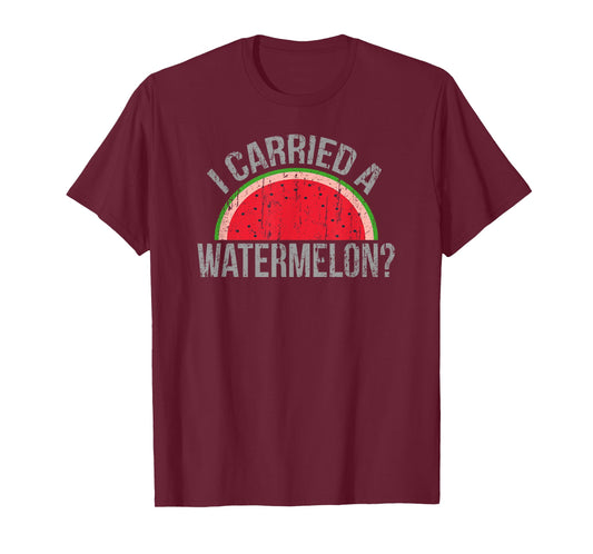 "I Carried a Watermelon?" Funny Dancing T-shirt for Dancers T-Shirt