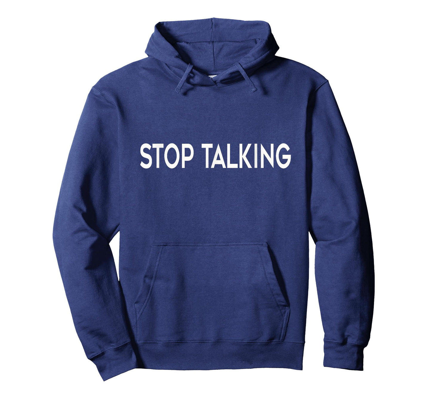 "Stop Talking" Funny T-Shirt