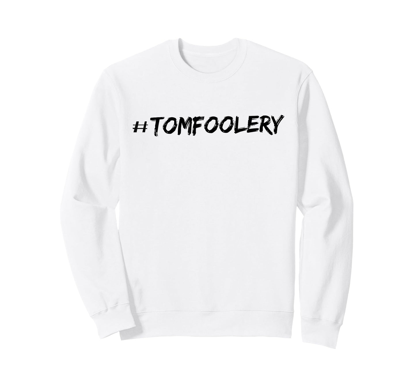#Tomfoolery T-Shirt