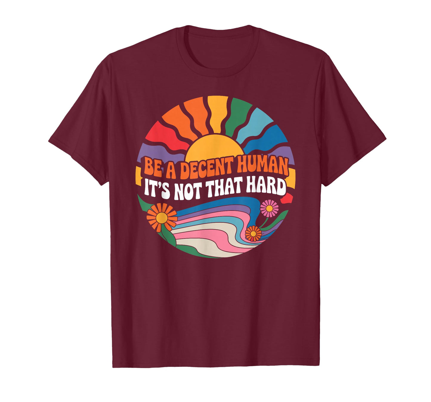 Funny LGBT Heart Be A Decent Human It's Not That Hard T-Shirt