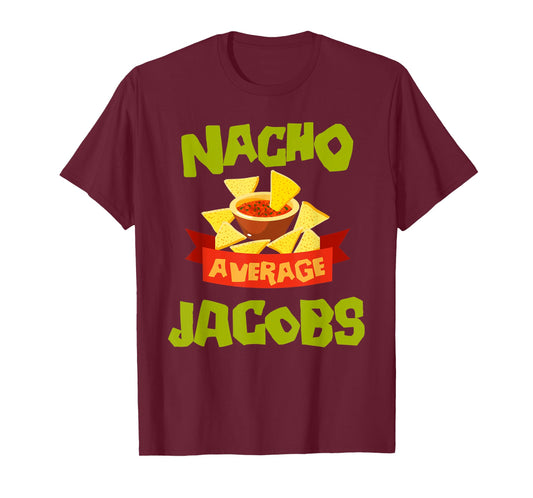 NACHO AVERAGE JACOBS Funny Birthday Personalized Surname T-Shirt