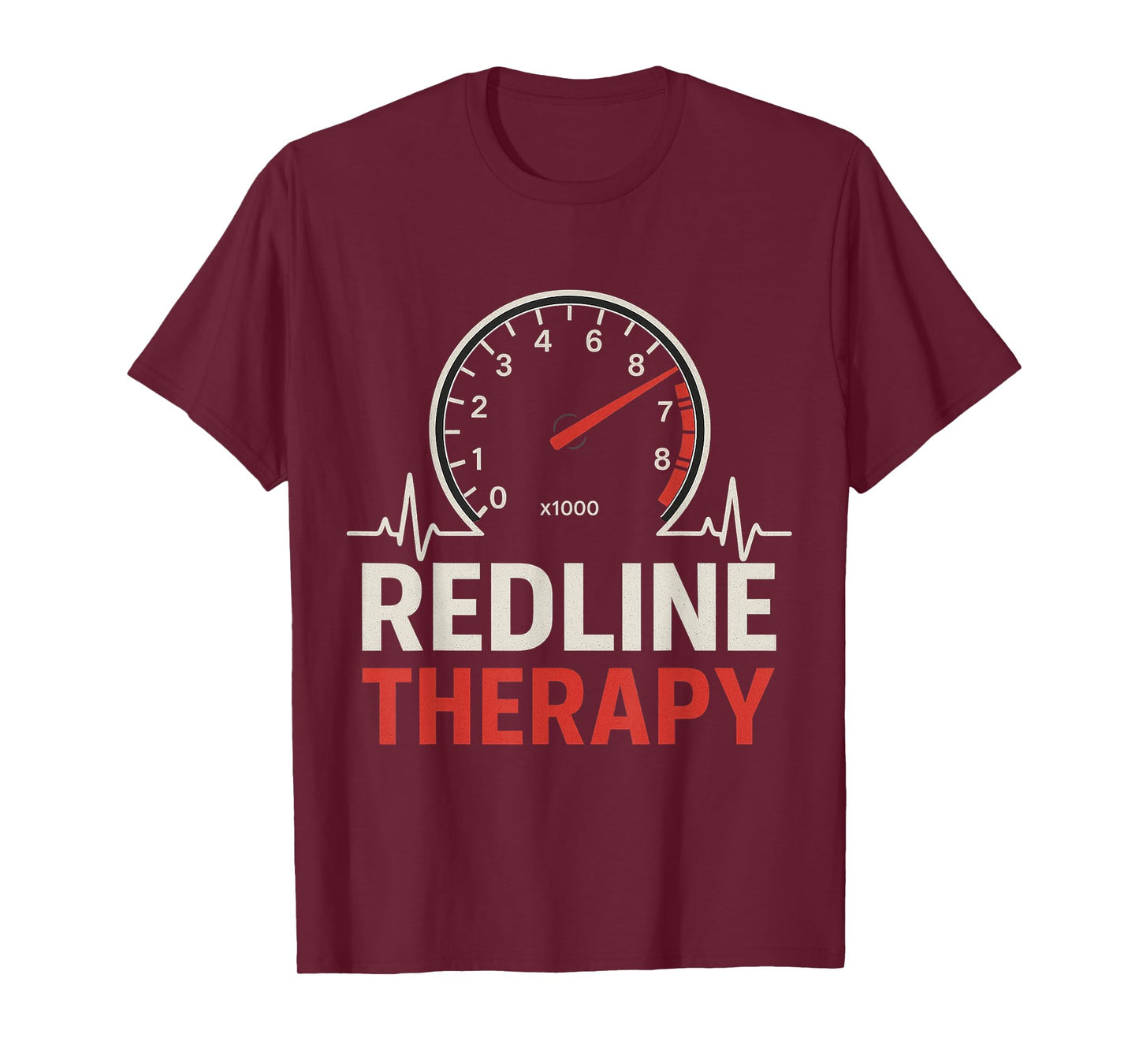 Redline Therapy Tachometer Heartbeat Track Day Racing T-Shirt