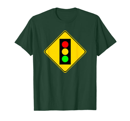 Stop Light Ahead Caution Road Sign T-Shirt
