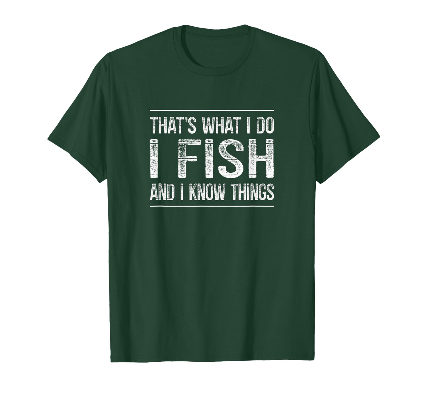That's What I Do - I Fish And I Know Things - Vintage - T-Shirt