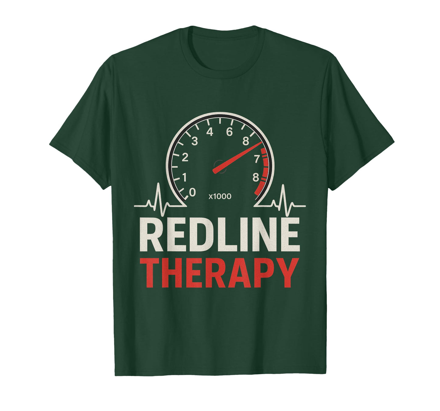Redline Therapy Tachometer Heartbeat Track Day Racing T-Shirt