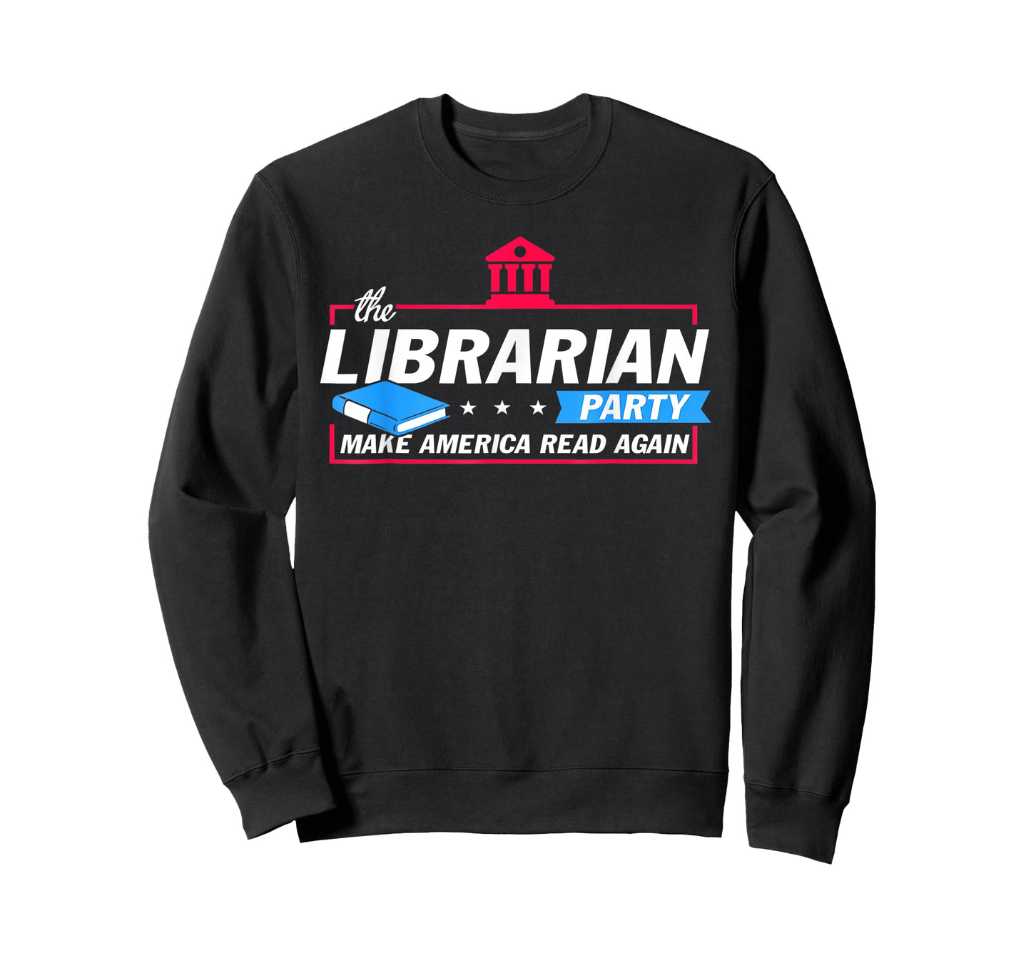 The Librarian Party Make America Read Again Funny Gifts T-Shirt