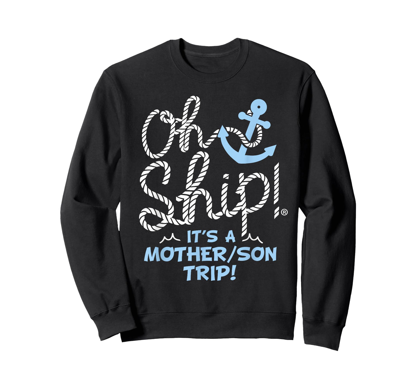 Oh Ship It's a Mother Son Trip - Oh Ship Family Cruise T-Shirt
