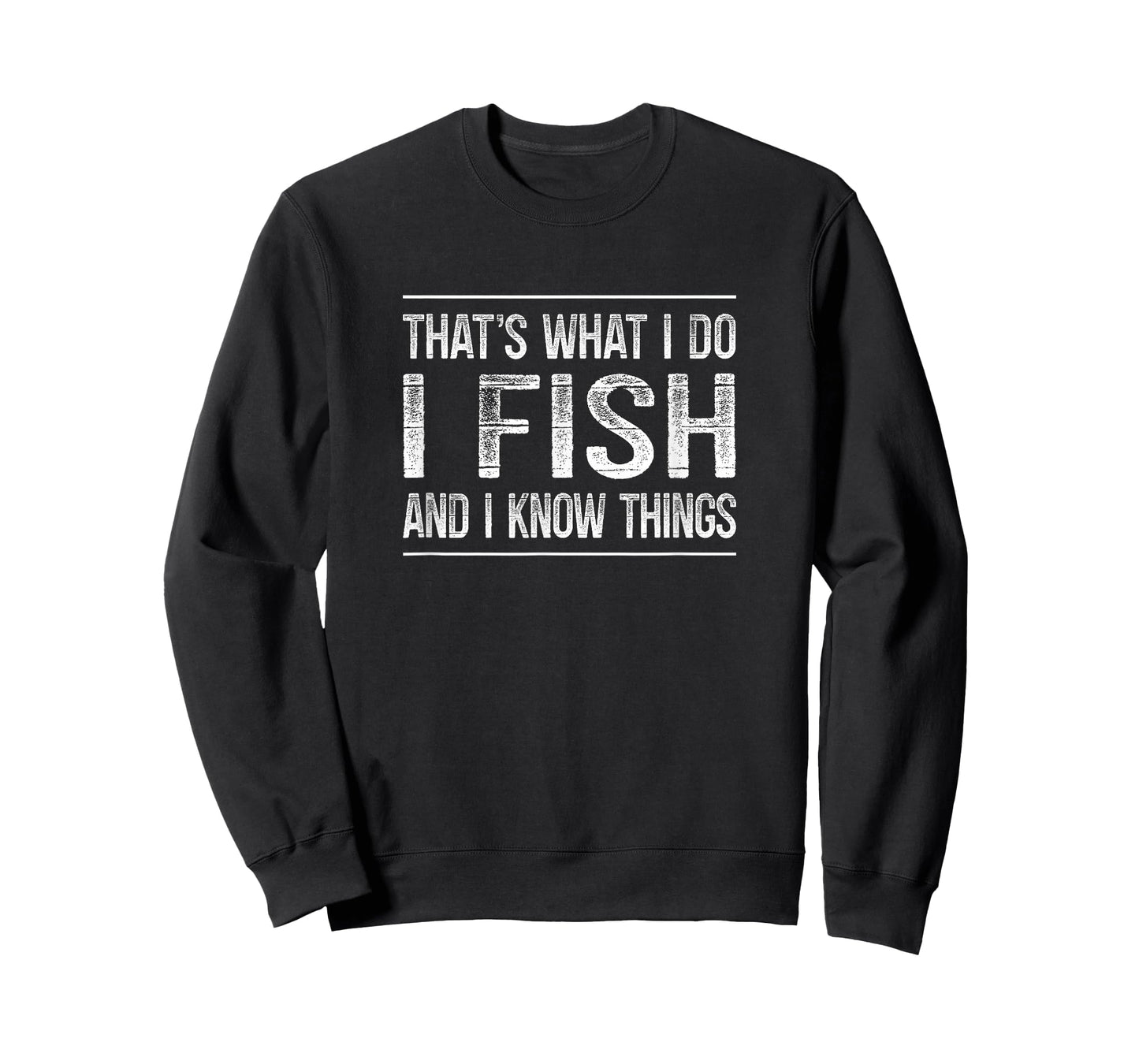 That's What I Do - I Fish And I Know Things - Vintage - T-Shirt
