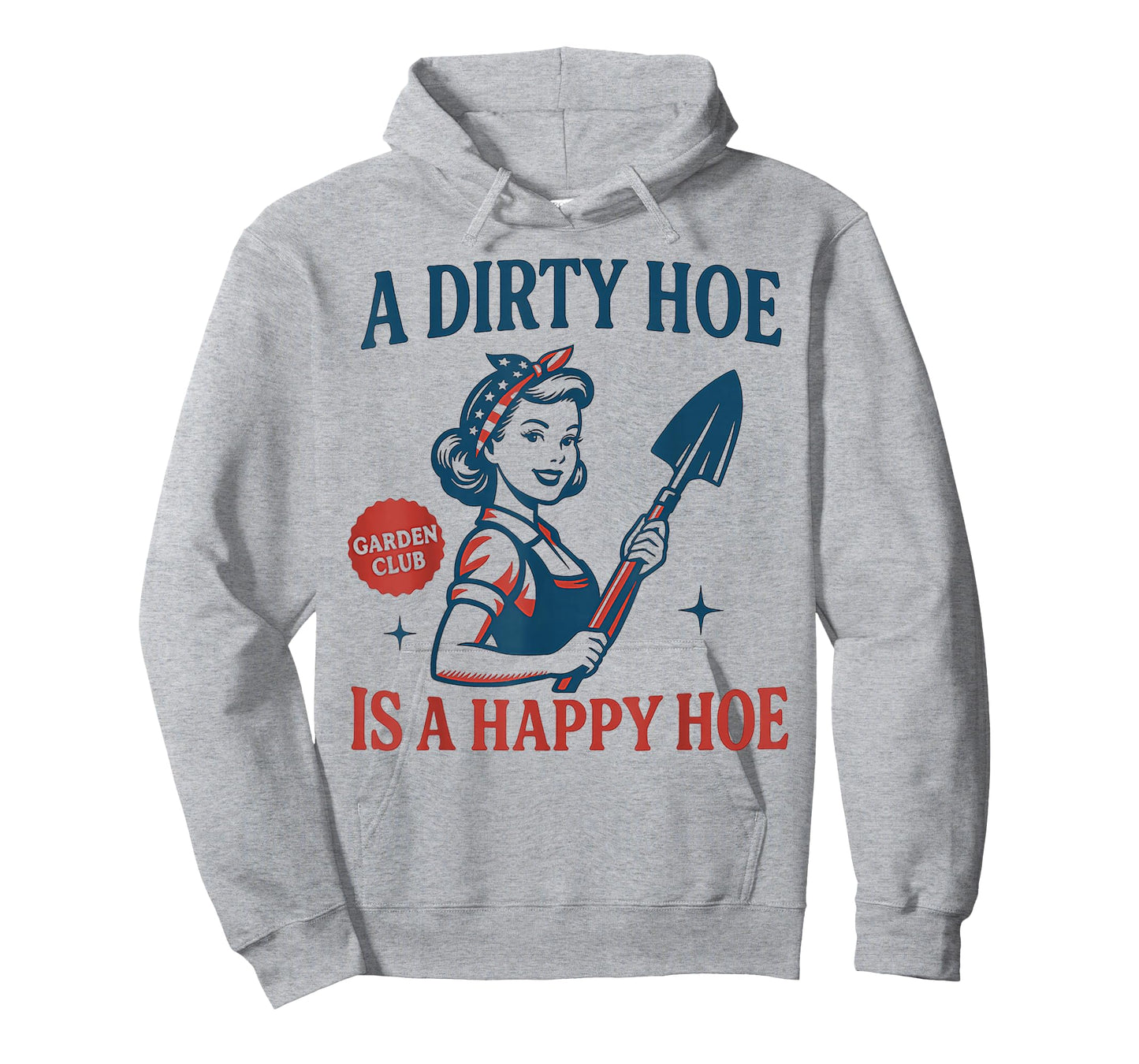 Gardener Plant Lady Gardening A Dirty Hoe Is A Happy Hoe T-Shirt