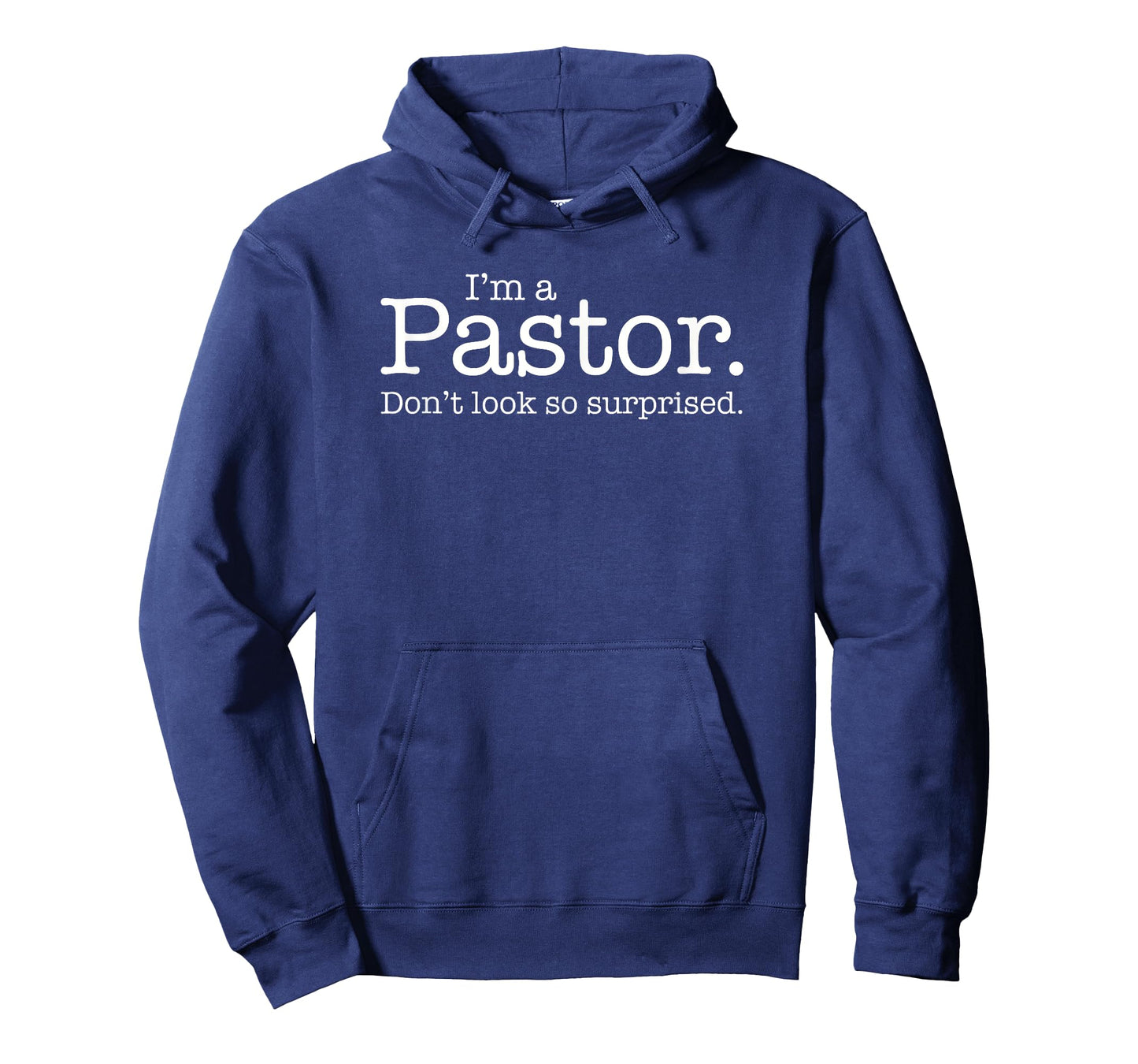 "I'm a Pastor. Don't look so surprised." Funny Gift T-shirt T-Shirt