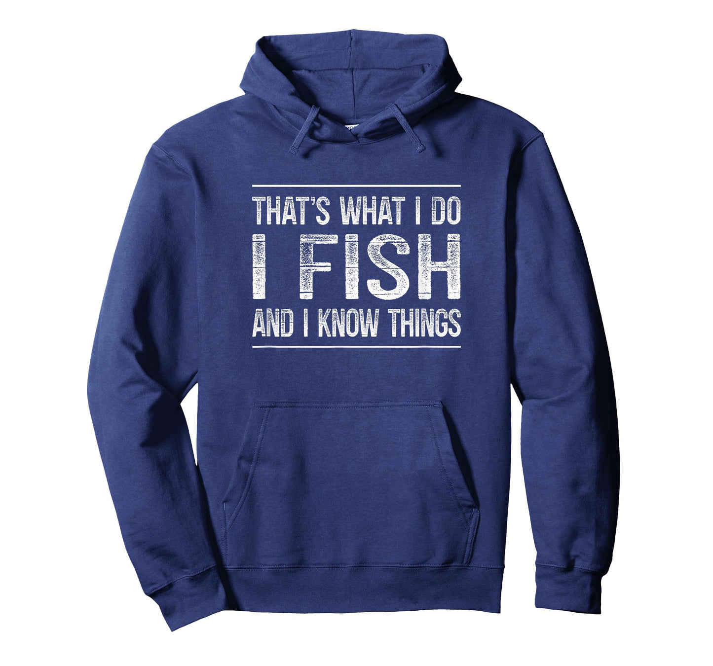 That's What I Do - I Fish And I Know Things - Vintage - T-Shirt