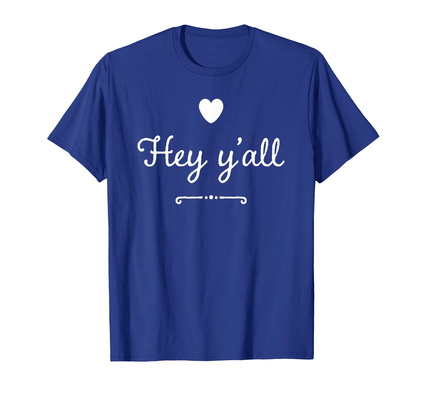 "Hey Y'all" Cute Southern Drawl Sayings T-Shirt