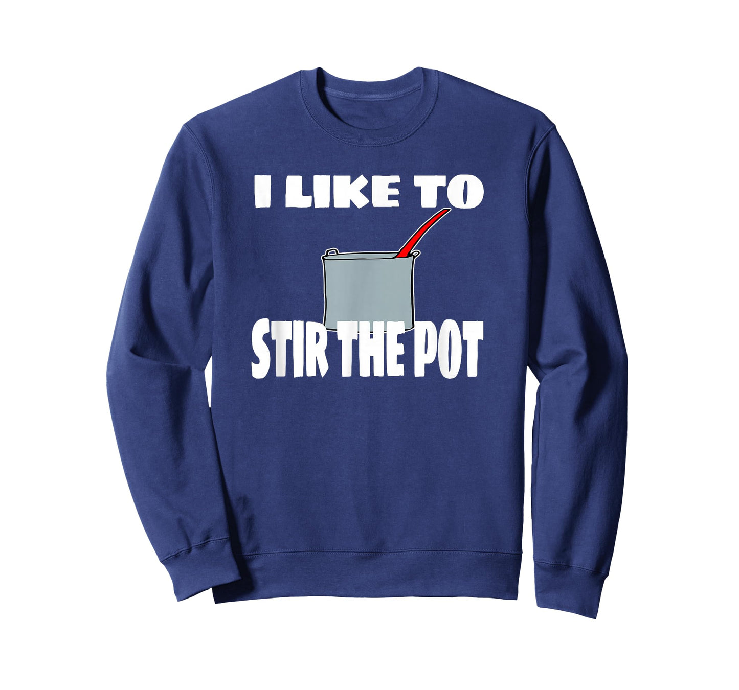 "I Like To Stir The Pot" Instigator or Cook Tee T-Shirt