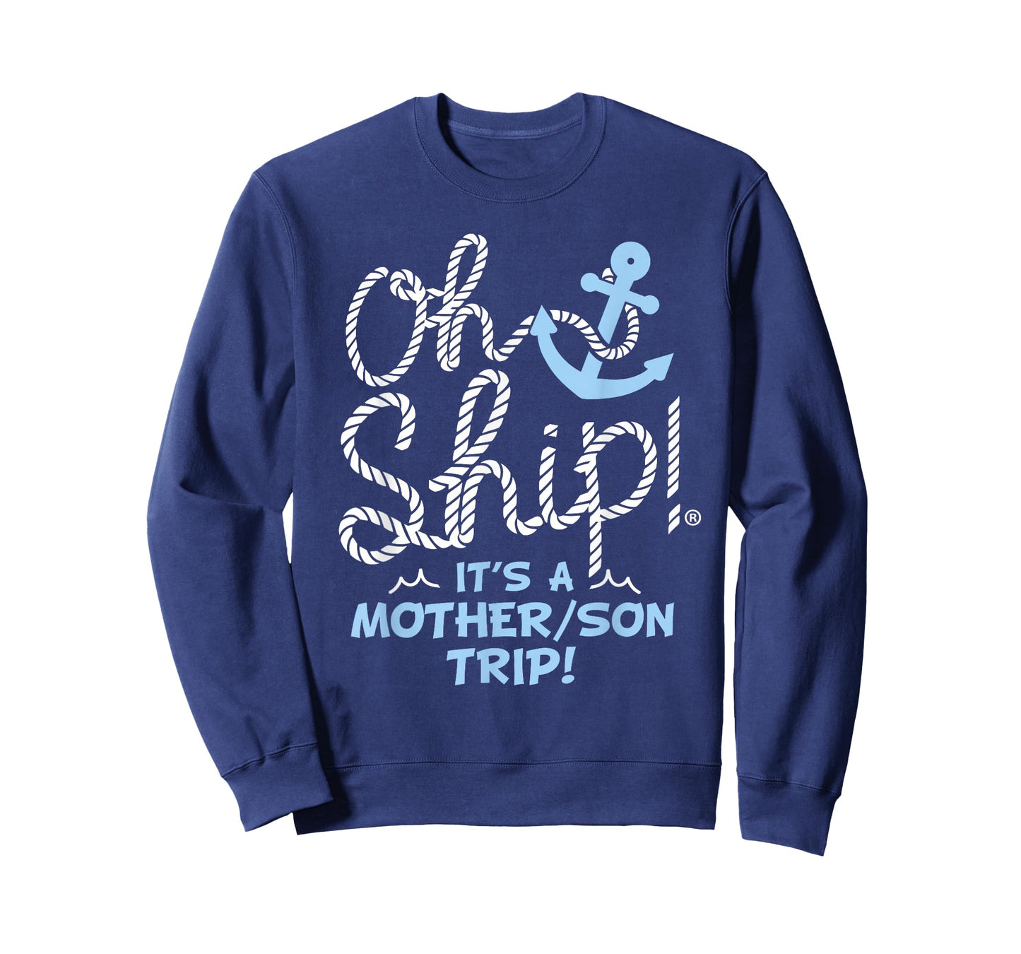 Oh Ship It's a Mother Son Trip - Oh Ship Family Cruise T-Shirt