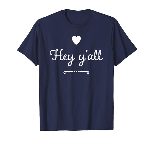 "Hey Y'all" Cute Southern Drawl Sayings T-Shirt