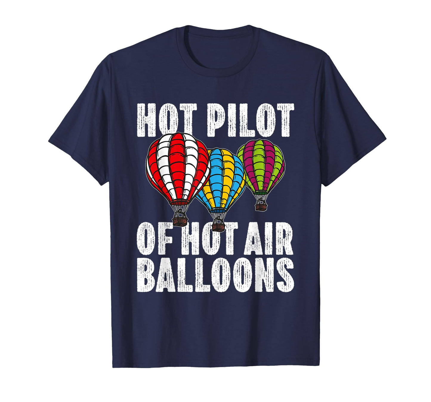 Funny Ballooning Balloon Trips Aviator Hot Air Balloon Pilot T-Shirt