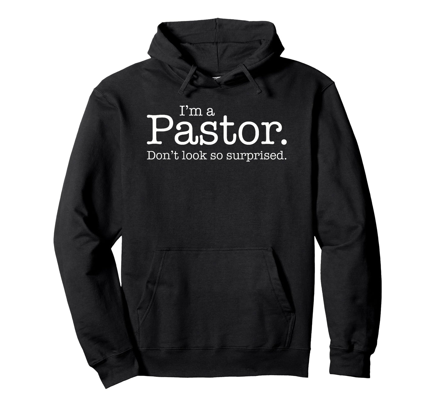 "I'm a Pastor. Don't look so surprised." Funny Gift T-shirt T-Shirt