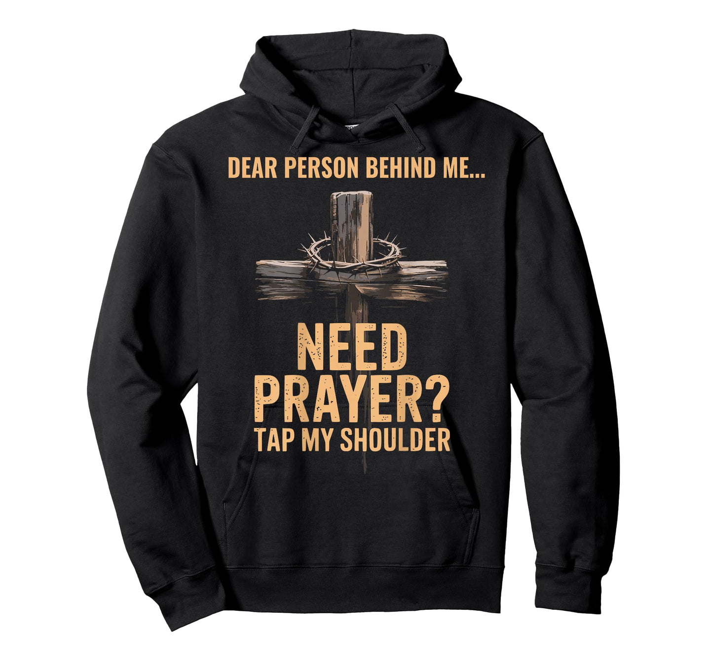 Dear Person Behind Me Need Prayer Tap My Shoulder ON BACK T-Shirt