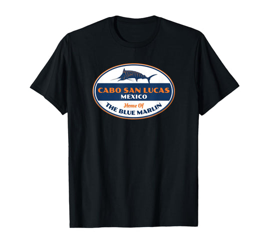 Cabo San Lucas Mexico Fishing T-Shirt