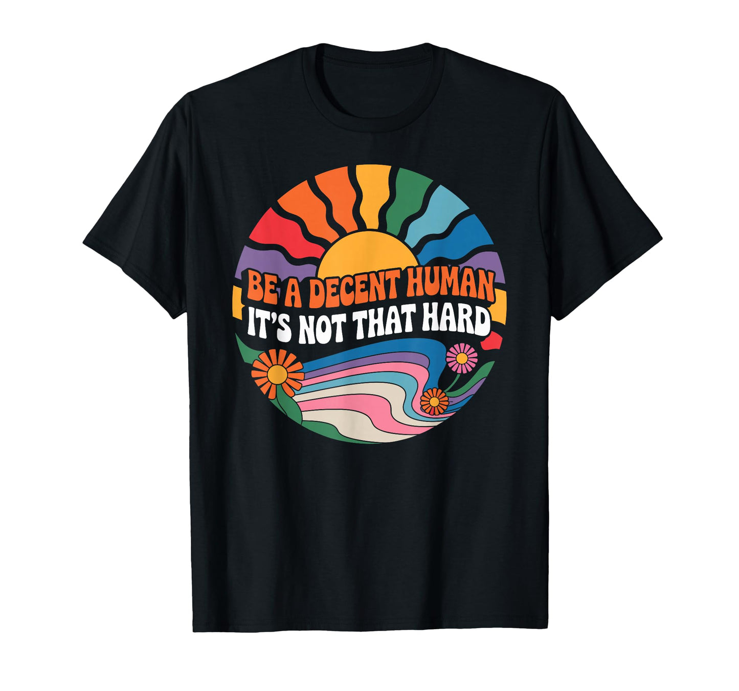 Funny LGBT Heart Be A Decent Human It's Not That Hard T-Shirt