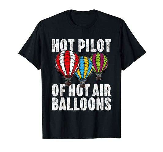 Funny Ballooning Balloon Trips Aviator Hot Air Balloon Pilot T-Shirt