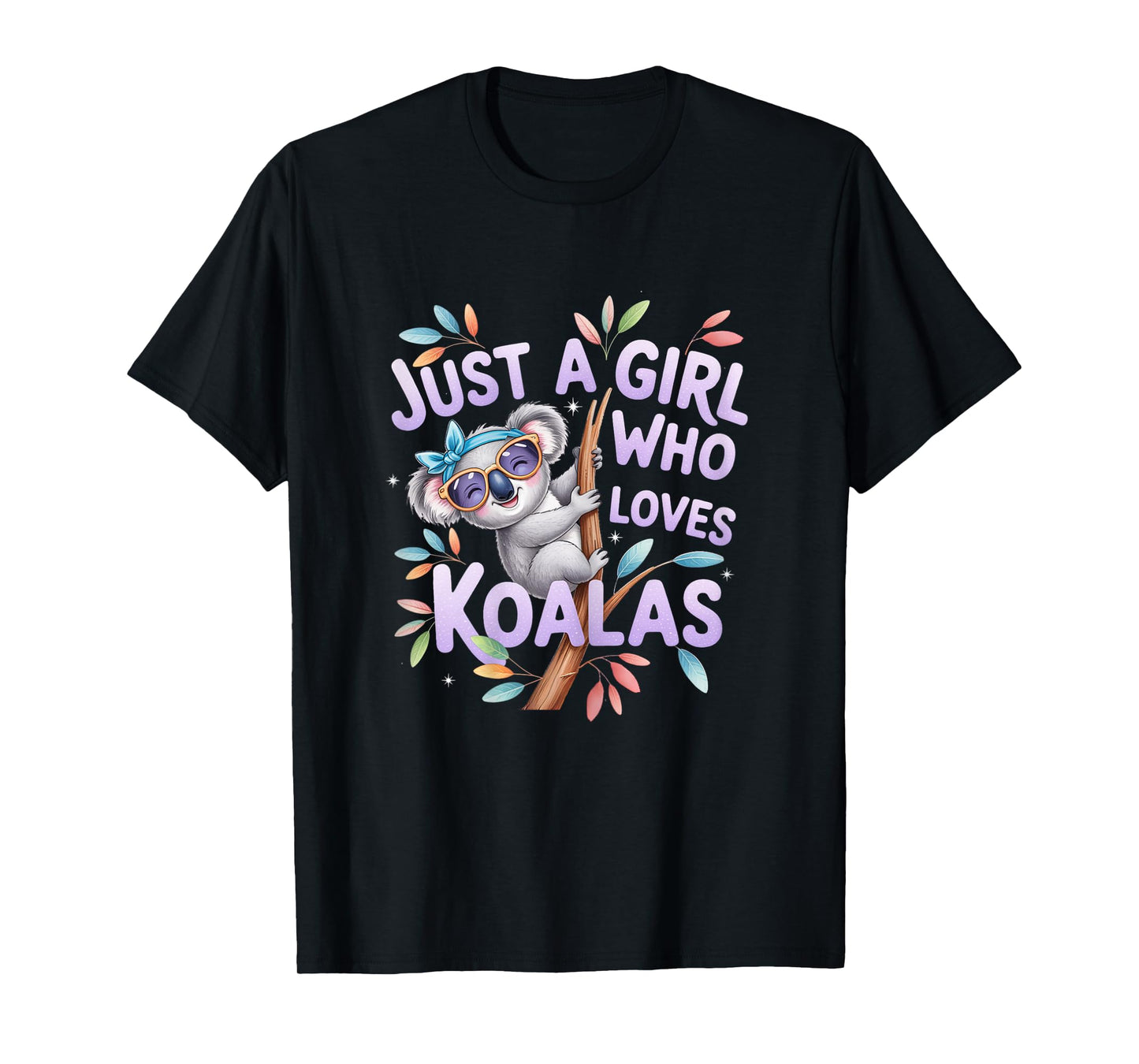 Just A Girl Who Loves Koalas Cute Koala Wearing Glasses T-Shirt